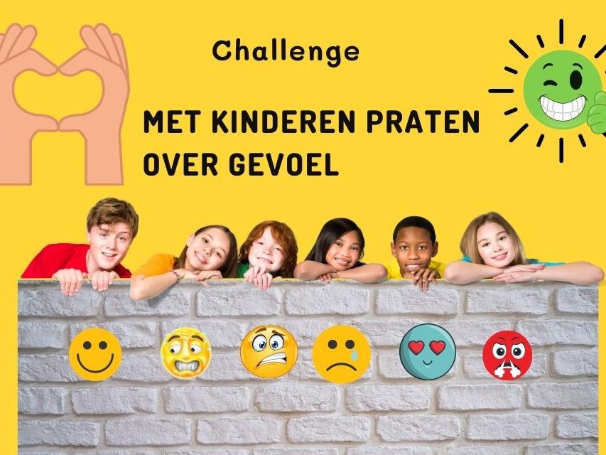Verminderen Complex Doe voorzichtig Aanbod: Online Challenge: praten met kinderen over gevoelens